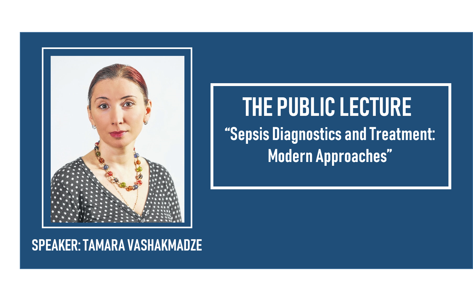 The Public Lecture - Sepsis Diagnostics and Treatment: Modern Approaches